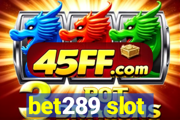 bet289 slot